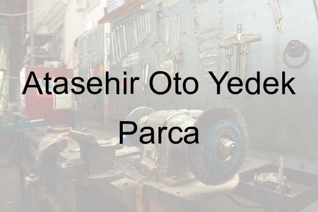 Ataşehir Oto Yedek Parça