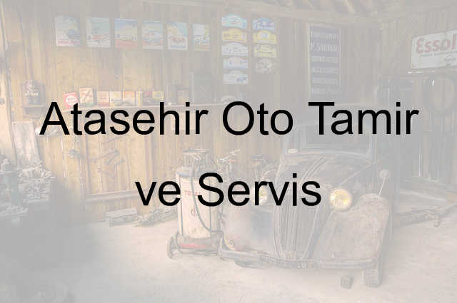Ataşehir Oto Tamir ve Servis