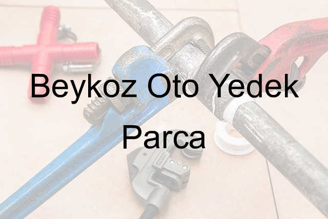 Beykoz Oto Yedek Parça