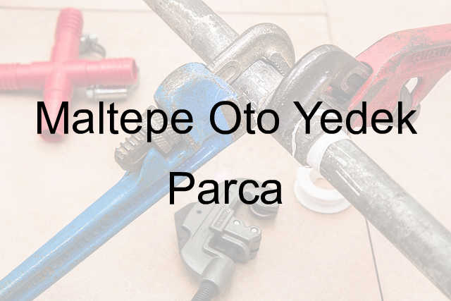 Maltepe Oto Yedek Parça