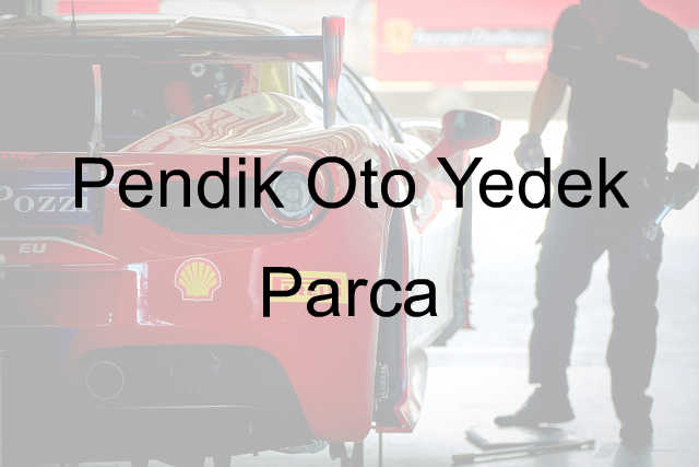 Pendik Oto Yedek Parça